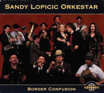 CD Sandy Lopicic Orkestar: Border Confusion