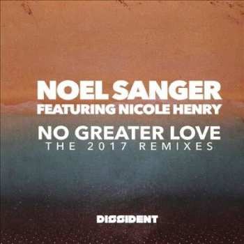 CD Sanger,noel Featuring Nicole Henry: No Greater Love (the 2017 Remixes)