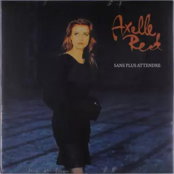 Axelle Red: Sans Plus Attendre
