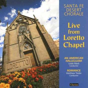 Album Santa Fe Desert Chorale: Live From Loretto Chapel