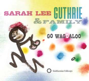 CD Sarah Lee Guthrie: Go Waggaloo