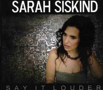 Album Sarah Siskind: Say It Louder