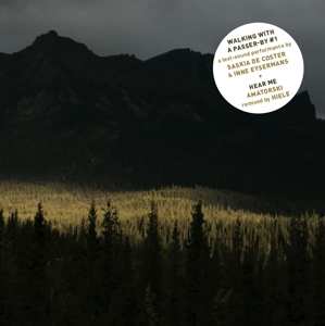 SP Saskia De Coster: Walking With A Passer-By #1 / Hear Me