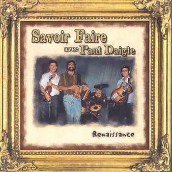 Album Savoir Faire Avec Paul Daigle: Renaissance