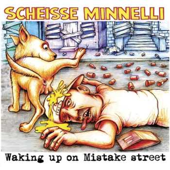 CD Scheisse Minnelli: Waking Up On Mistake Street DIGI