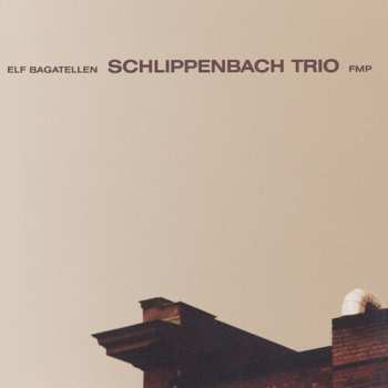 Album Alexander von Schlippenbach Trio: Elf Bagatellen