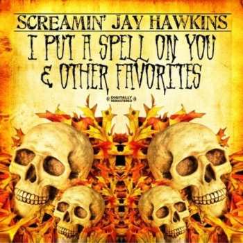 Album Screamin' Jay Hawkins: I Put A Spell On You & Other Favorites