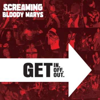 CD Screaming Bloody Marys: Get In Get Off. Get Out.