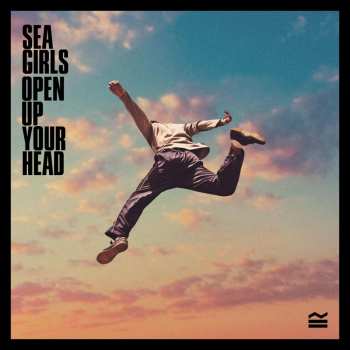 CD Sea Girls: Open Up Your Head