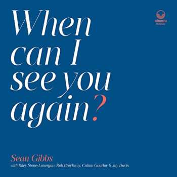 CD Sean Gibbs: When Can I See You Again?