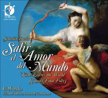  Salir El Amor Del Mundo  “Love Leaves The World” (Cupid’s Final Folly)