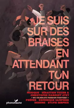 Sébastien Texier & Christophe Marguet 4tet: Je Suis Sur Des Braises En Attendant Ton Retour