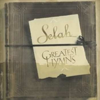Album Selah: Greatest Hymns