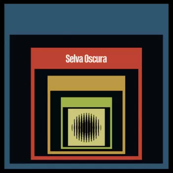 Selva Oscura: Selva Oscura