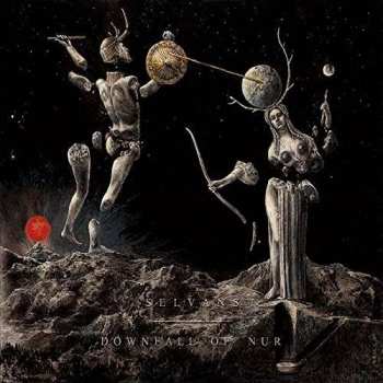 Album Downfall Of Nur: Selvans / Downfall Of Nur 