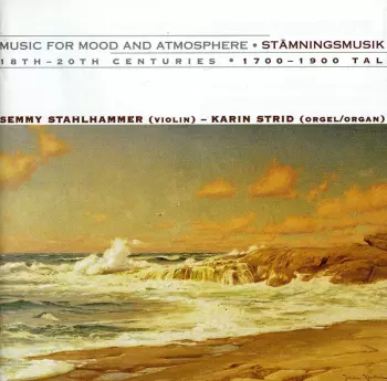 Semmy Stahlhammer: Music For Mood And Atmosphere • Stämningsmusik