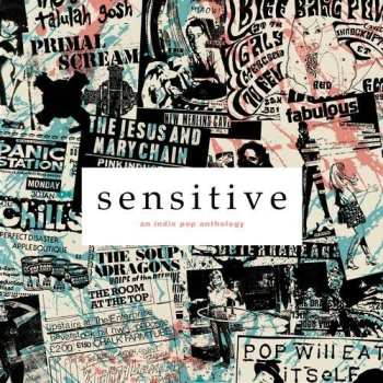 Album Sensitive: An Indie Pop Anthology / Various: Sensitive: An Indie Pop Anthology