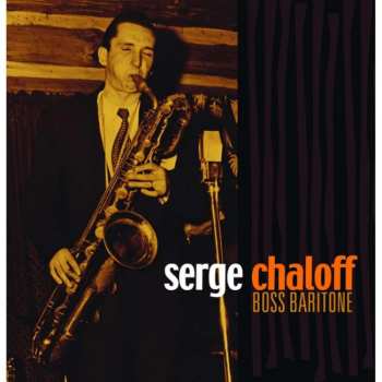 4CD/Zestaw pudełkowy Serge Chaloff: Boss Baritone