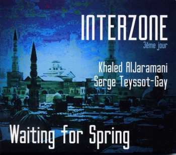CD Serge Teyssot-Gay: Interzone 3ème Jour: Waiting For Spring