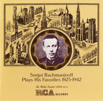Album Sergei Rachmaninoff: Plays His Favorite Pieces 1925-1942 