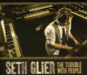 Album Seth Glier: The Trouble With People