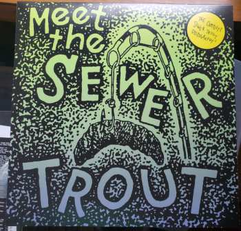 LP Sewer Trout: Meet The Sewer Trout: The Complete Discography