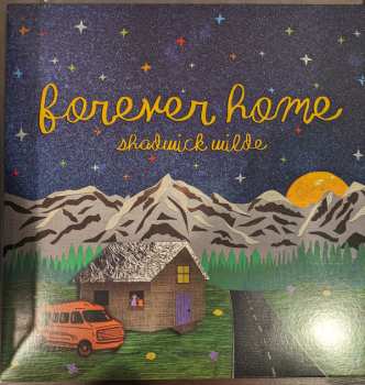 LP Shadwick Wilde: Forever Home 