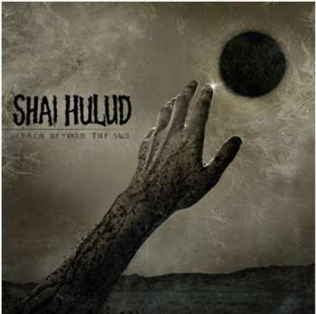 CD Shai Hulud: Reach Beyond The Sun