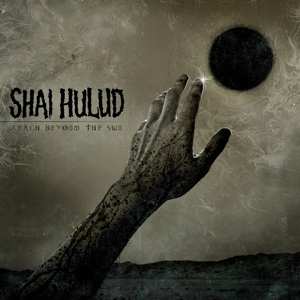 LP Shai Hulud: Reach Beyond The Sun LTD
