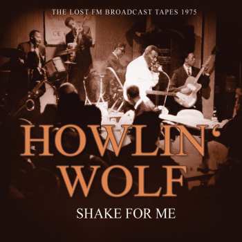 CD Howlin' Wolf: Shake For Me