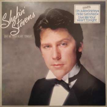 LP Shakin' Stevens: Give Me Your Heart Tonight