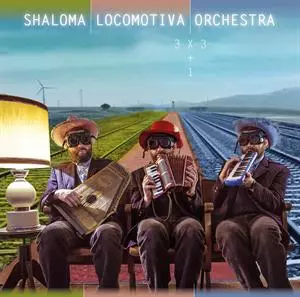 Shaloma Locomotiva Orchestra: 3 X 3 + 1