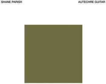 Album Shane Parish: Autechre Guitar