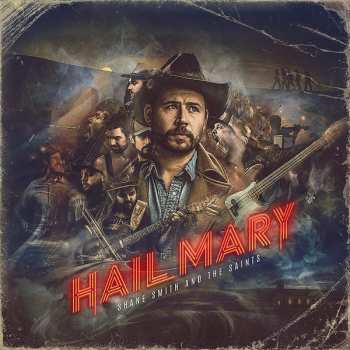Album Shane Smith & The Saints: Hail Mary