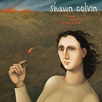 CD Shawn Colvin: A Few Small Repairs: 20th Anniversary Edition