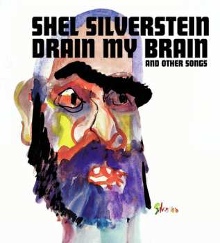 LP Shel Silverstein: Drain My Brain