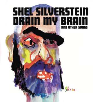 CD Shel Silverstein: Drain My Brain