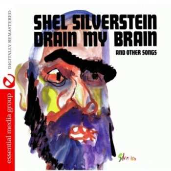 CD Shel Silverstein: Drain My Brain