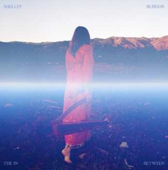 2LP Shelley Burgon: In Between