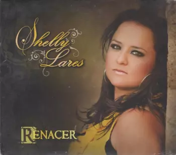 Shelly Lares: Renacer