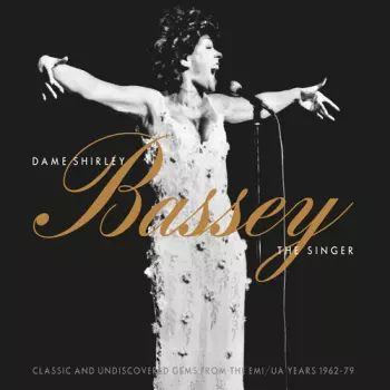 Shirley Bassey: Dame Shirley Bassey: The Singer