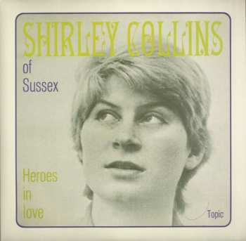 SP Shirley Collins: Heroes In Love LTD