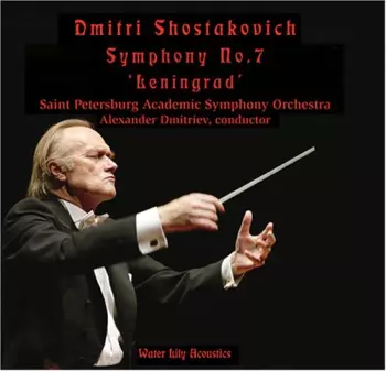 Dmitri Shostakovich: Symphony No. 7 "Leningrad"