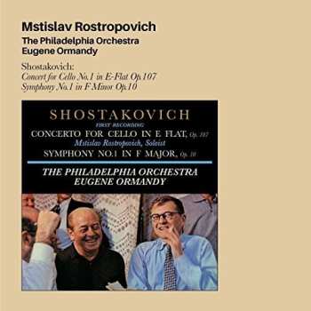 Album Dmitri Shostakovich: Concerto For Cello In E Flat, Op. 107 / Symphony No. 1 In F Major, Op. 10