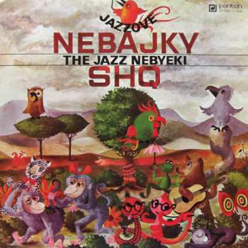 Album SHQ: Jazzové Nebajky - The Jazz Nebyeki (Jazz Non-fables)