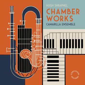 Album Shrapnel / Rhind / Camarilla Ensemble: Chamber Works
