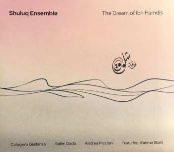 Album Shuluq Ensemble: The Dream Of Ibn Hamdis