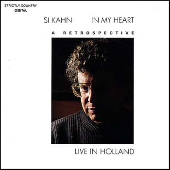 Album Si Kahn: In My Heart (live In Holland)