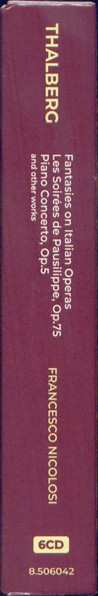 6CD Sigismond Thalberg: Fantasies On Italian Operas / Les Soirées De Pausilippe / Piano Concerto, Op. 5