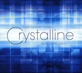 Crystalline - Music by Karen Tanaka